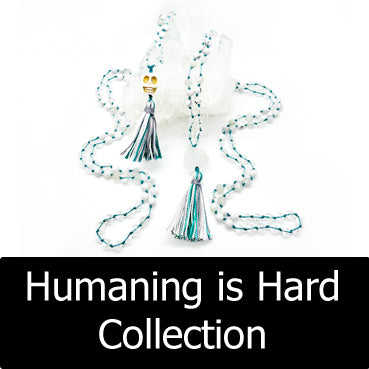 Humaning Is Hard Mala Collection